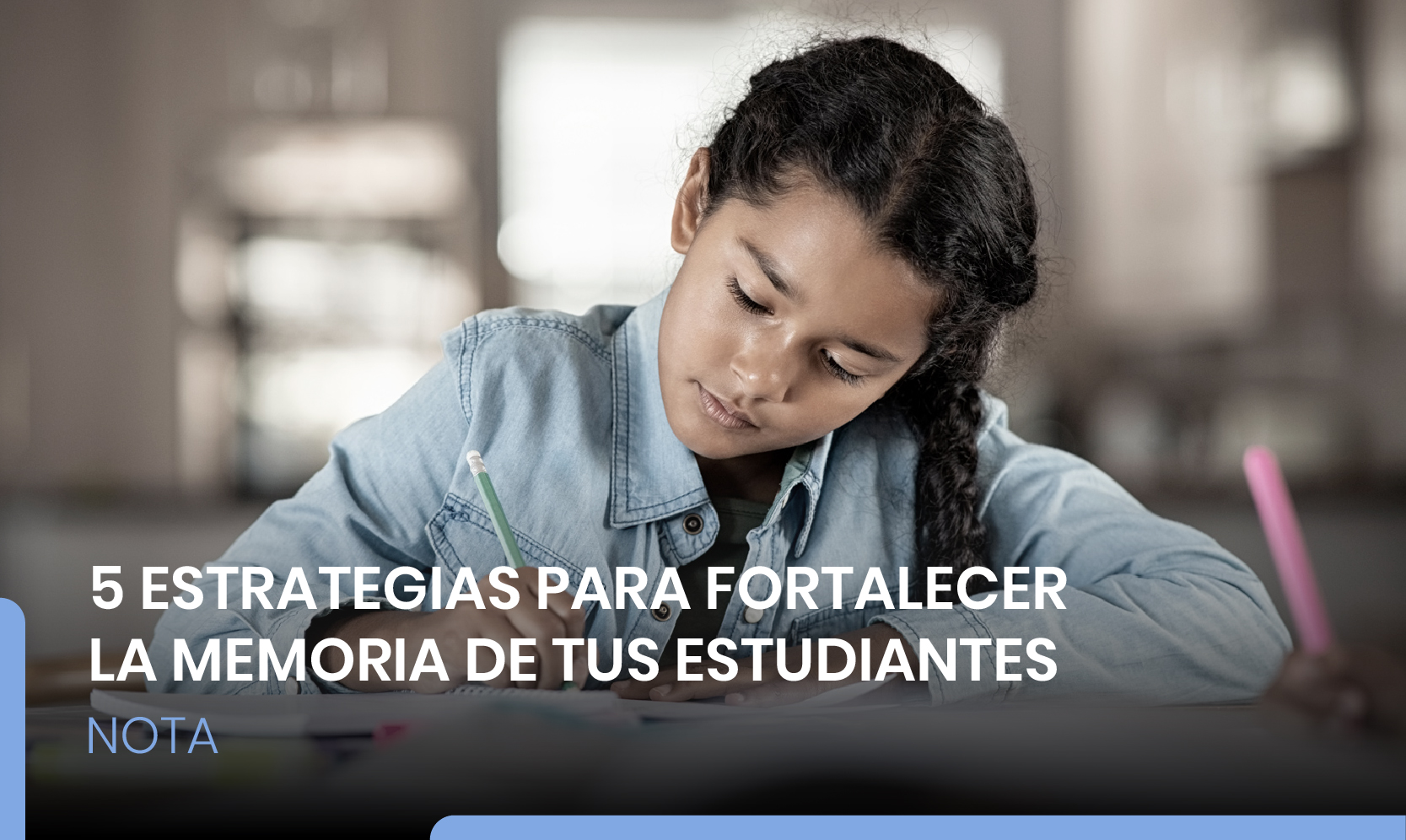 5 estrategias para fortalecer la memoria de tus estudiantes