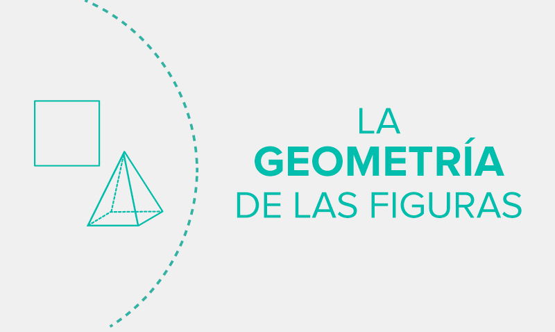 La geometría de las figuras
