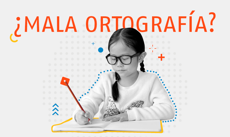 ¿Mala Ortografía?