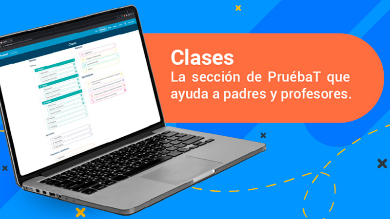 Clases. La sección de PruébaT que ayuda a padres y profesores